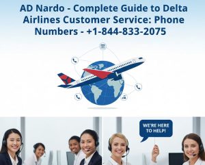 Complete Guide to Delta Airlines Customer Service: Phone Numbers