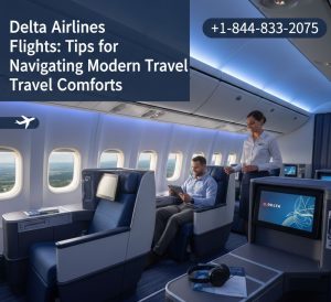 Delta Airlines Flights: Tips for Navigating Modern Travel Comforts