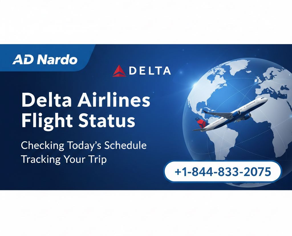 Delta Airlines flight status: Checking Today’s Schedule and Tracking Your Trip