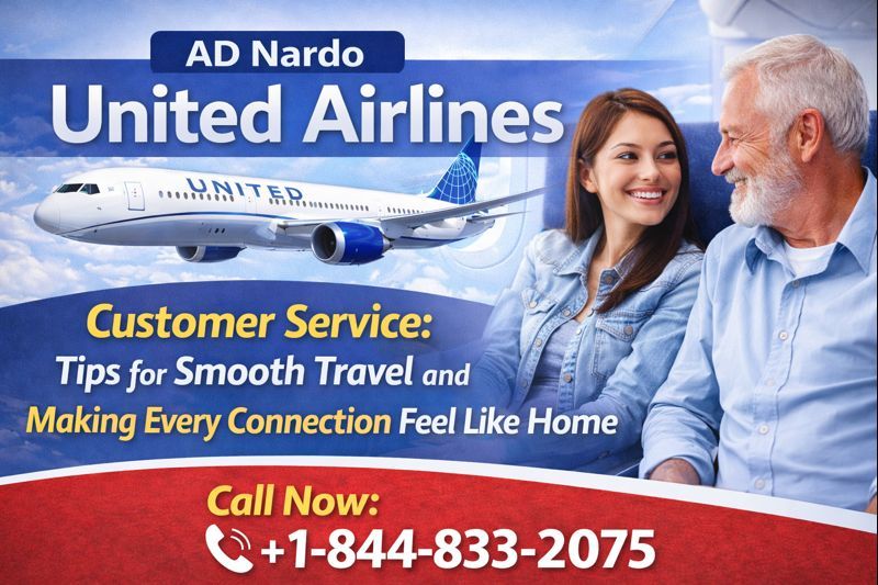 United Airlines Customer Service Tips for Smooth Travel and Making Every Connection Feel Like Home